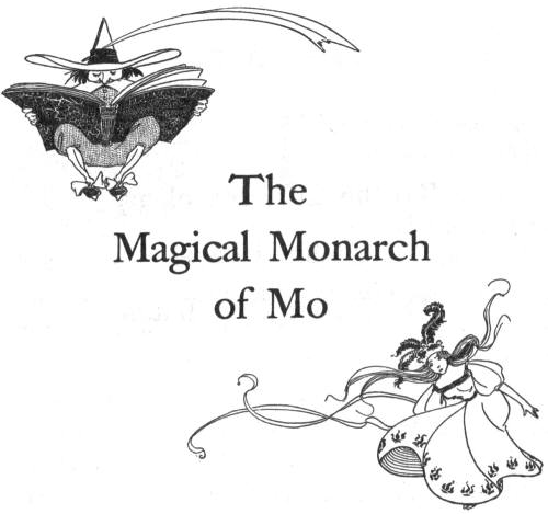 The Magical Monarch of
Mo