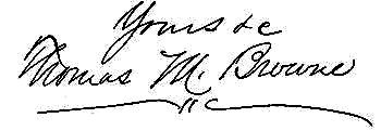 Autograph: "Yours &c., Thomas M. Browne"