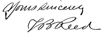 Autograph: "Yours Sincerely, T B Reed"