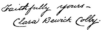 Autograph: "Faithfully yours, Clara Bewick Colby."