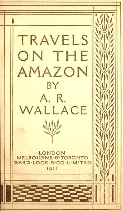 Travels on the Amazon by A.R. Wallace