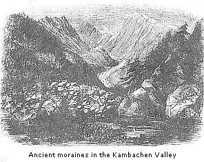 Ancient moraines in
the Kambachen Valley
