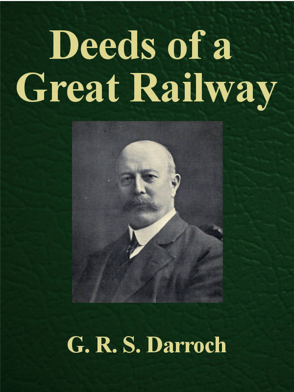 Deeds of a Great Railway