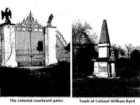 The colonial courtyard gates; Tomb of Colonel William Byrd