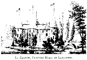 LA GRANGE, COUNTRY HOME OF LAFAYETTE.
