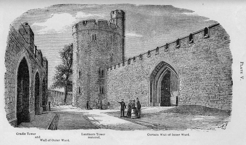 Plate V. Cradle Tower and Wall of Outer Ward. Lanthorn
Tower Restored. Curtain Wall of Inner Ward.