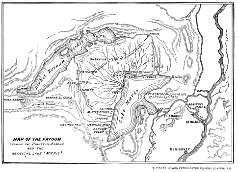 MAP OF THE FAYOUM SHOWING THE BIRKET-EL-KEROUN AND THE
ARTIFICIAL LAKE 'MŒRIS'.