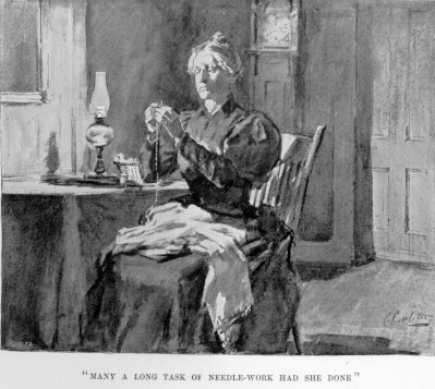 [Illustration: “Many a long task of needle-work had she done”]