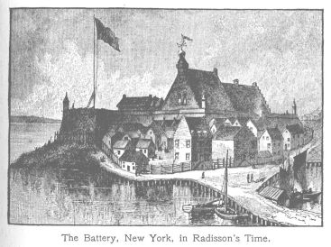 The Battery, New York, in Radisson's Time.