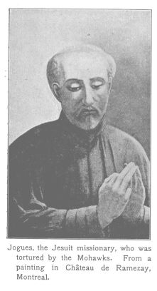 Jogues, the Jesuit missionary, who was tortured by the Mohawks.