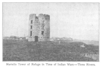 Martello Tower of Refuge in Time of Indian Wars--Three Rivers.