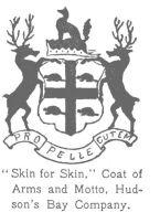 "Skin for Skin," Coat of Arms and Motto, Hudson's Bay Company.