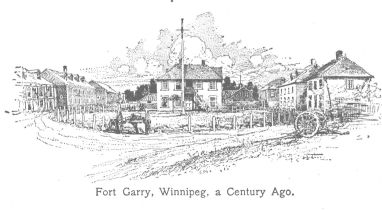 Fort Garry, Winnipeg, a Century Ago.