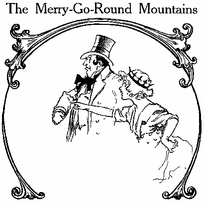 The Merry-Go-Round Mountains
CHAPTER 7