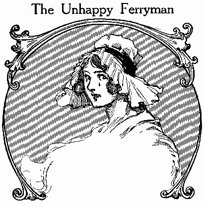 The Unhappy Ferryman
CHAPTER 14