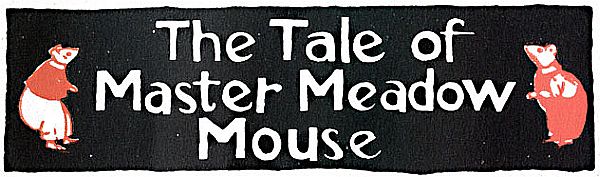 The Tale of Master Meadow Mouse