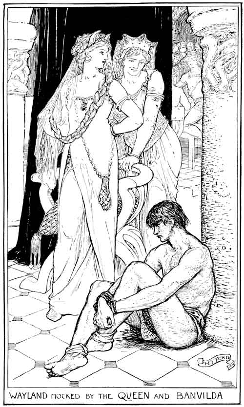 Wayland mocked by the Queen and Banvilda