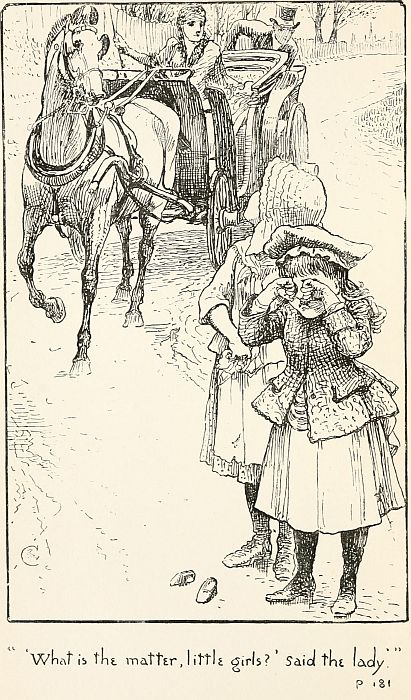 "'What is the matter, little girls?' said the lady." P. 181