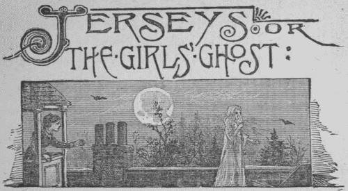 Jerseys or the Girls' Ghost