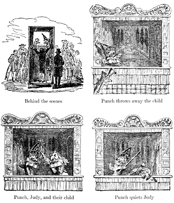 Behind the scenes

Punch throws away the child

Punch, Judy, and their child

Punch quiets Judy