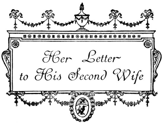 Her Letter to His Second Wife