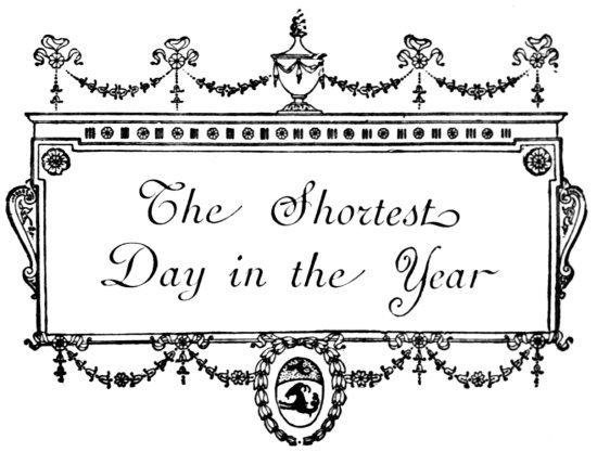 The Shortest Day in the Year