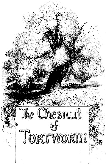 The Chesnut of Tortworth