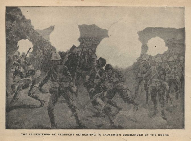 THE LEICESTER REGIMENT RETREATING TO LADYSMITH BOMBARDED BY THE BOERS