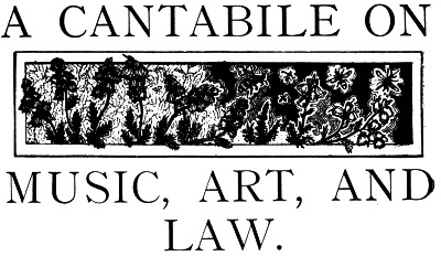 A Cantabile on Music, Art and Law