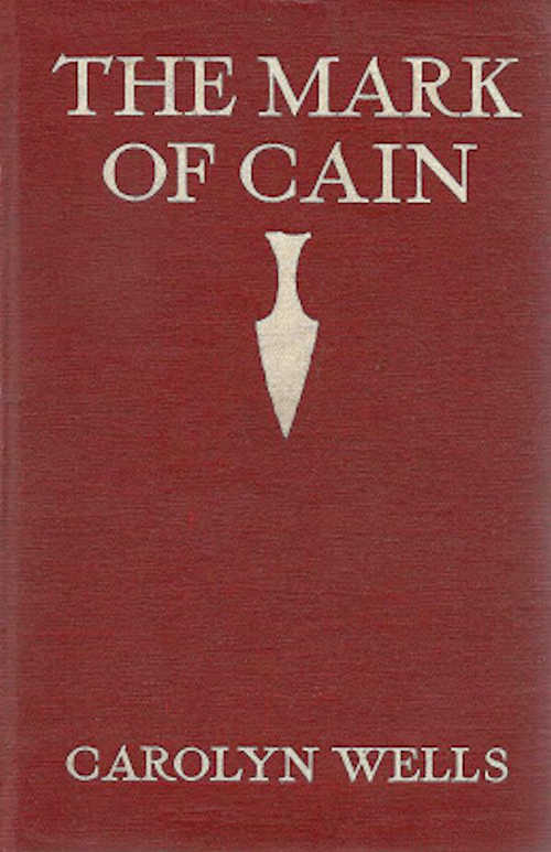 The Mark of Cain, by Carolyn Wells