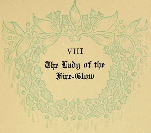 VIII The Lady of the Fire-Glow