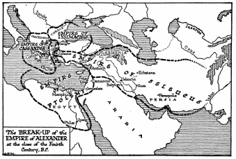 The BREAK-UP of the EMPIRE of ALEXANDER at the close of
the Fourth Century, B.C.