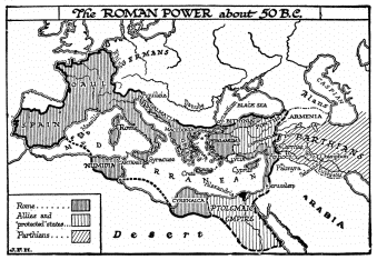 The ROMAN POWER about 50 B.C.