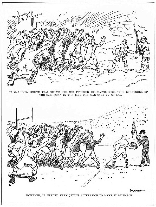 First scene man with hand grenade in front of large group of soldiers: it was unfortunate that brown had not finished his masterpiece, "the surrender of the garrison," by the time the war came to an end.  Second scene same men now in rugby gear and grenade holder now holding ball: However, it needed very little alteration to make it saleable