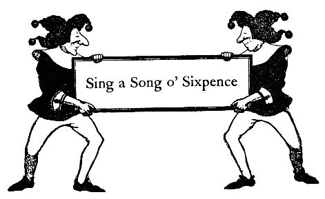 Sing a Song o' Sixpence