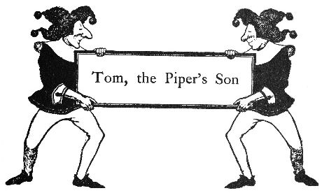 Tom, the Piper's Son