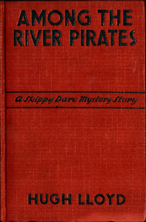 Among the River Pirates, A Skippy Dare Mystery Story