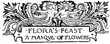 FLORA’S·FEAST·A·MASQVE·OF·FLOWERS