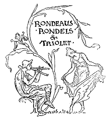 RONDEAUS·RONDELS·& TRIOLET