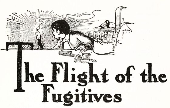 The Flight of the Fugitives