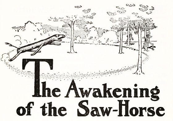 The Awakening of the Saw Horse