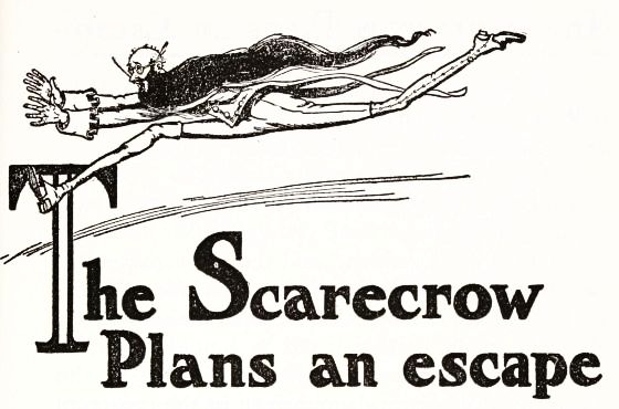 The Scarecrow Plans an escape