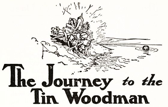 The Journey to the Tin Woodman