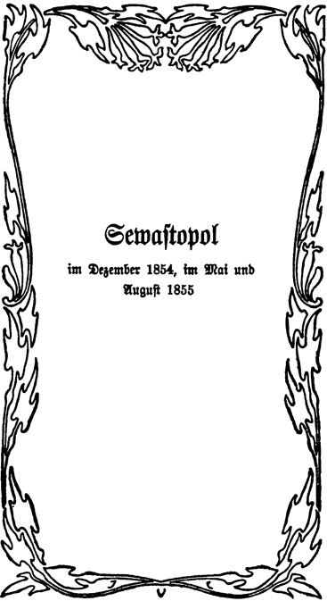Sewastopol im Dezember 1854, im Mai und August 1855