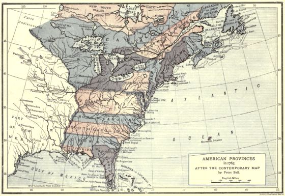 AMERICAN PROVINCES in 1763 AFTER THE CONTEMPORARY MAP by Peter Bell