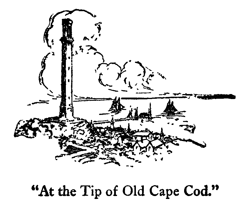 “At the Tip of Old Cape Cod.”