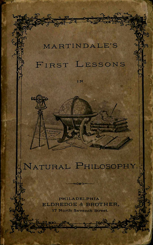 Martindale’s First Lessons in Natural Philosophy