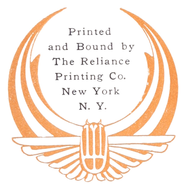 Printed
and Bound by The Reliance Printing Co. New York N. Y.