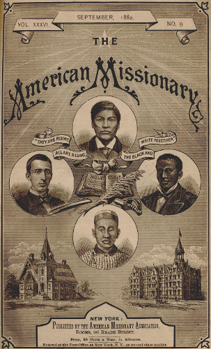 VOL. XXXVI.      SEPTEMBER, 1882.       NO. 9

THE

American Missionary


“THEY ARE RISING ALL ARE RISING, THE BLACK AND WHITE TOGETHER”


NEW YORK:

Published by the American Missionary Association,

Rooms, 56 Reade Street.

Price, 50 Cents a Year, in Advance.

Entered at the Post-Office at New York, N.Y., as second-class matter.
