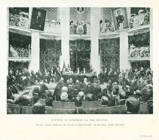 OPENING OF CONGRESS, LA PAZ, BOLIVIA. (From "Latin America, the Land of Opportunity," by the Hon. John Barrett.)